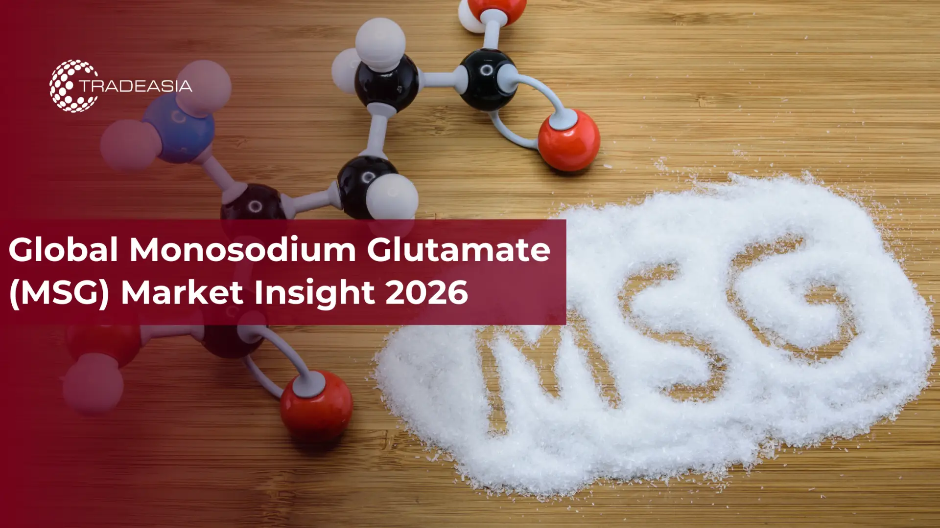 Wawasan Pasar Monosodium Glutamat Global (MSG) 2026