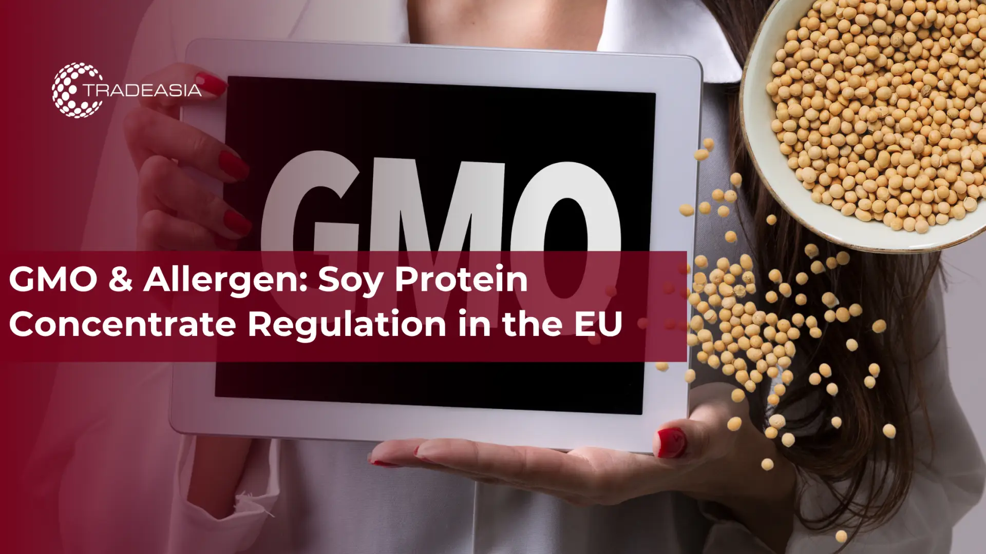 GMO & Alergen: Peraturan Konsentrat Protein Kedelai di UE