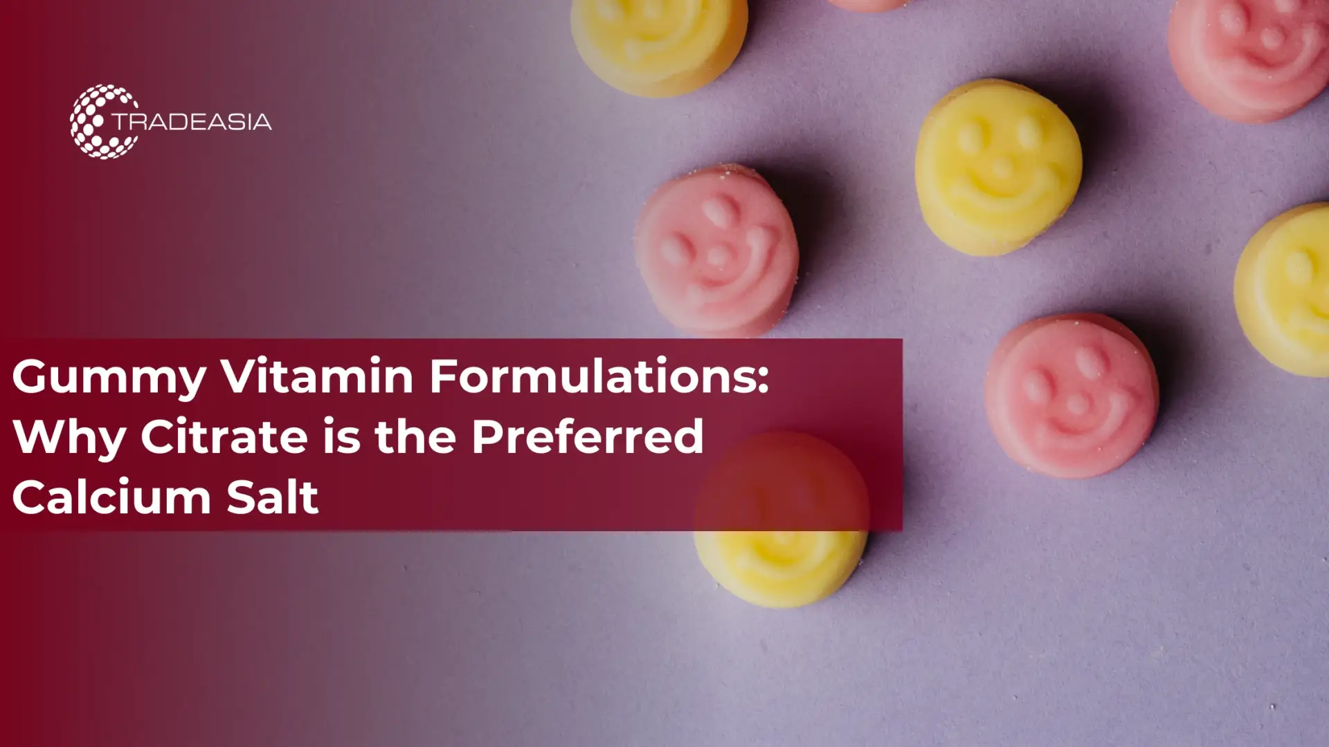 Formulasi Vitamin Gummy: Mengapa Sitrat adalah Garam Kalsium Pilihan