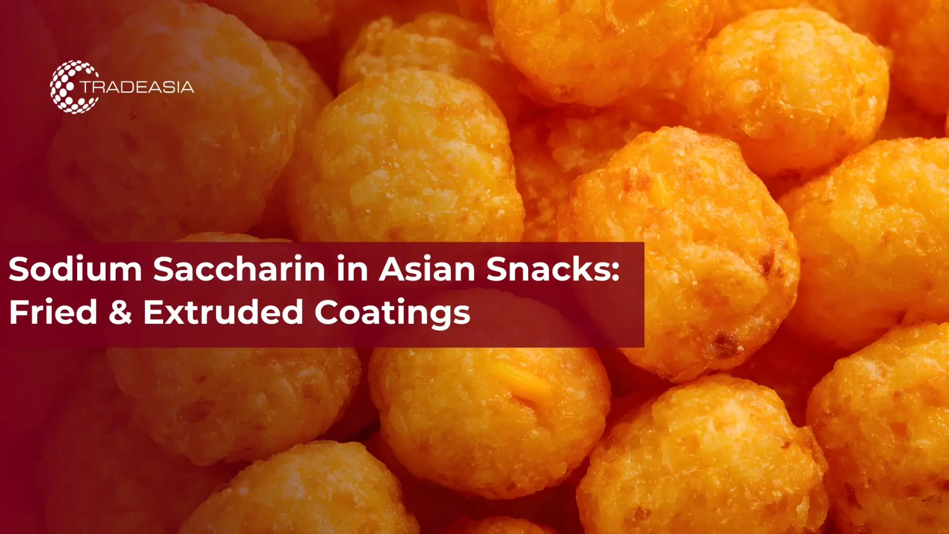 Sodium Sakarin dalam Makanan Ringan Asia: Lapisan Goreng & Ekstrusi
