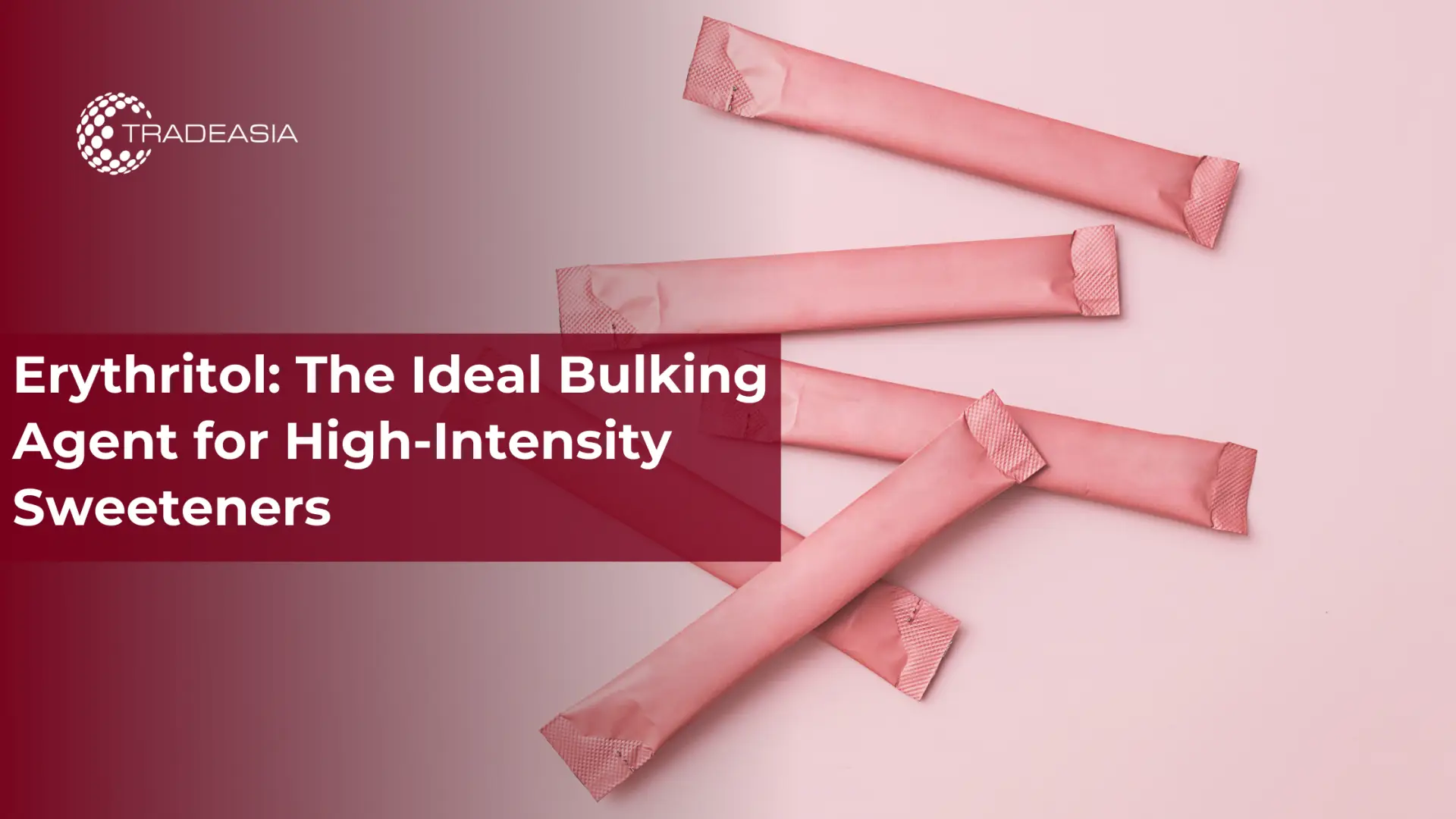 Erythritol: Agen Bulking Ideal untuk Pemanis Intensitas Tinggi