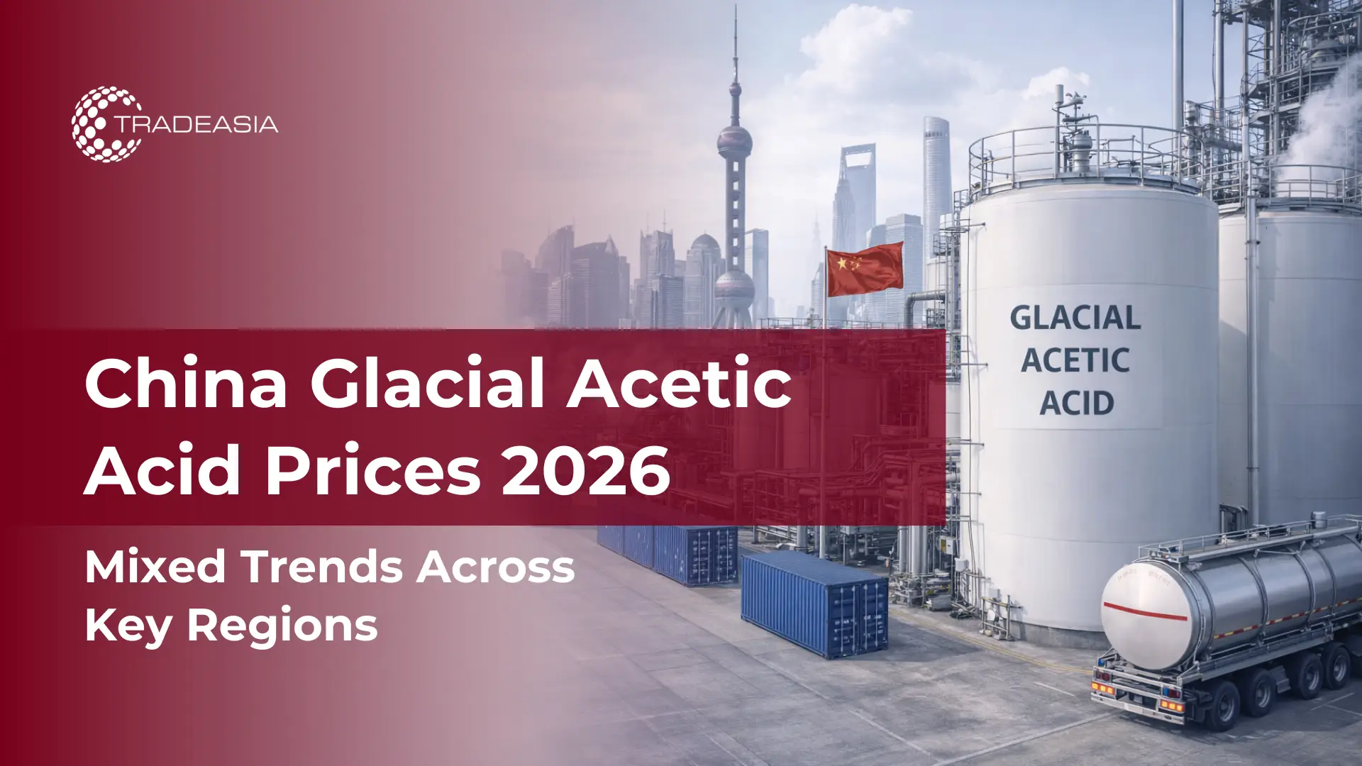 China Glacial Acetic Acid Price Trends Across Regions 2026