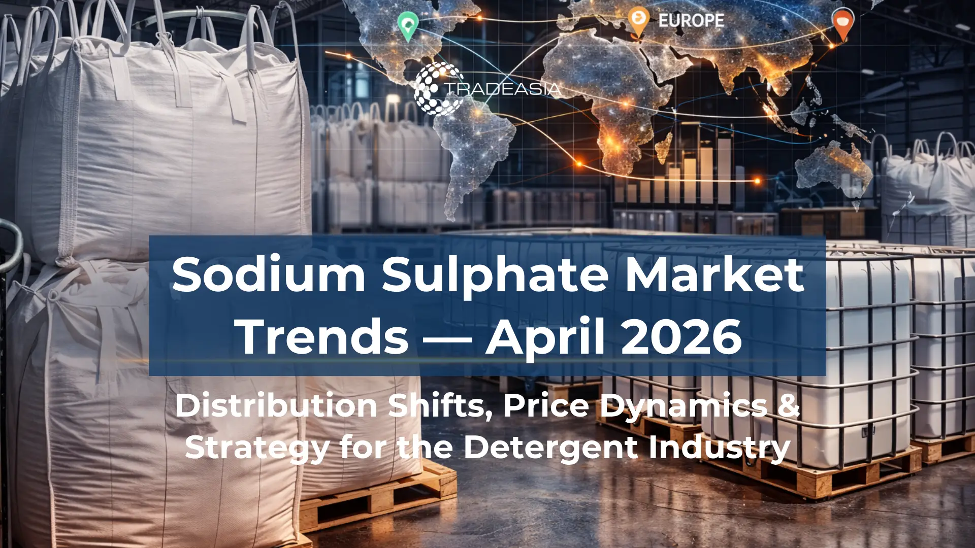 Sodium Sulphate Distribution in the Detergent Industry April 2026