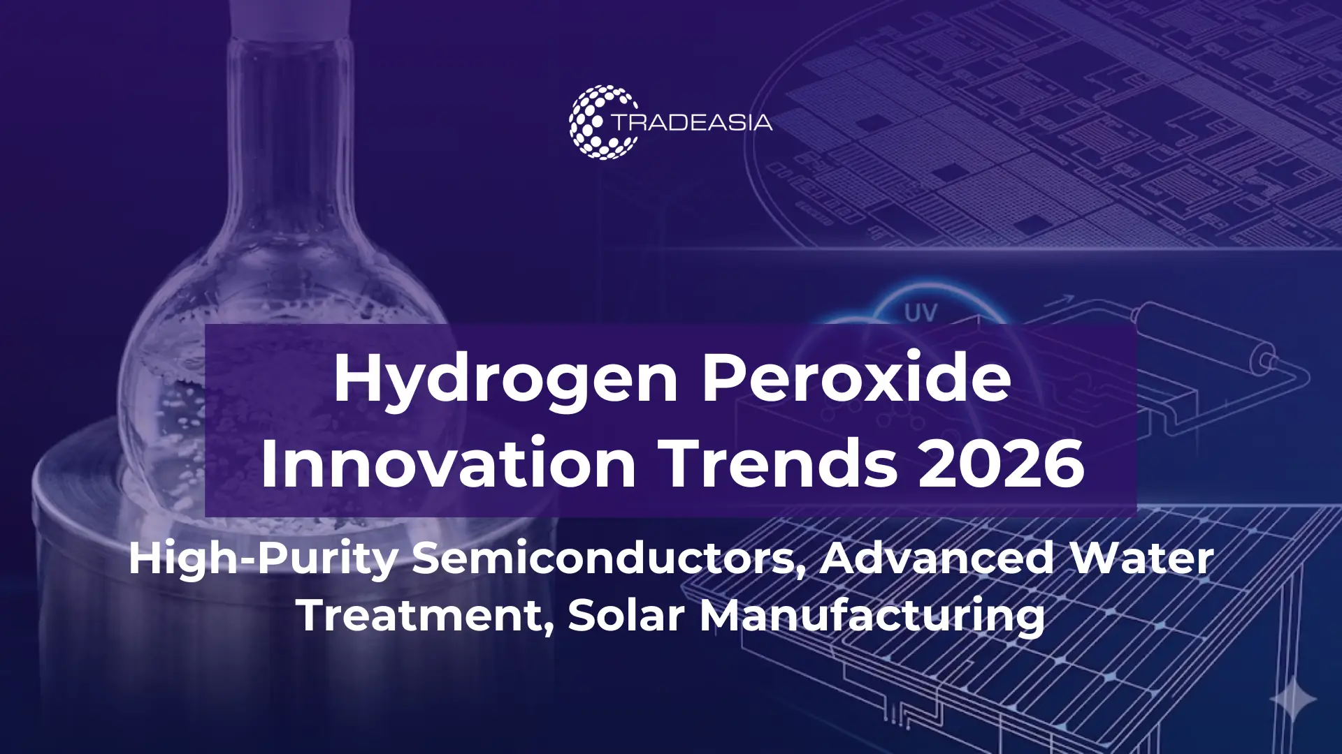 Hydrogen Peroxide Innovation Trends: High-Purity Uses and Greener Production