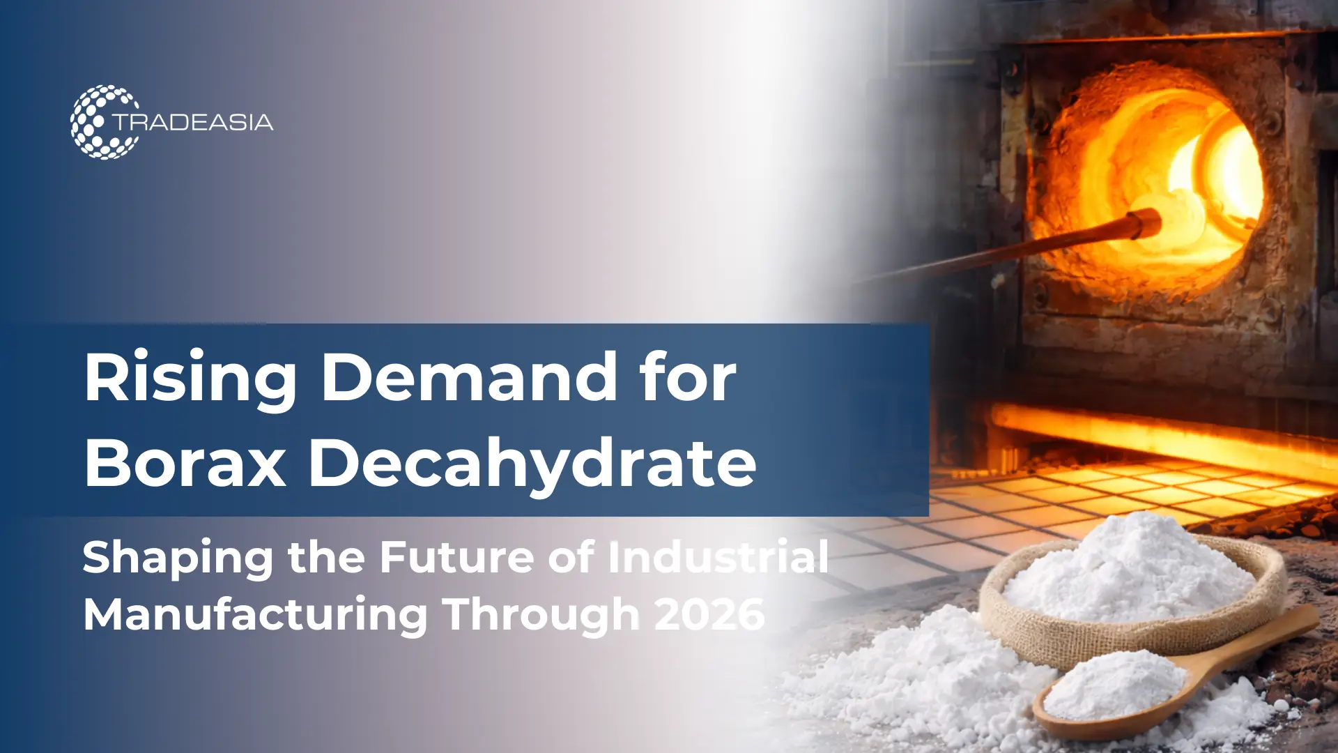 Borax Decahydrate Demand in Glass and Ceramics Industry in 2026