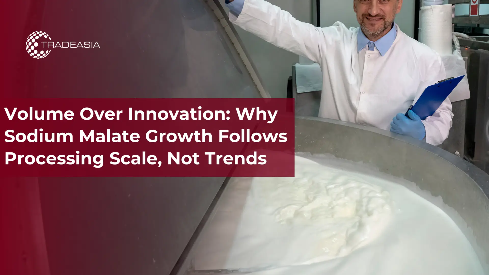 Sodium Malate Growth Driven by Processing Volume