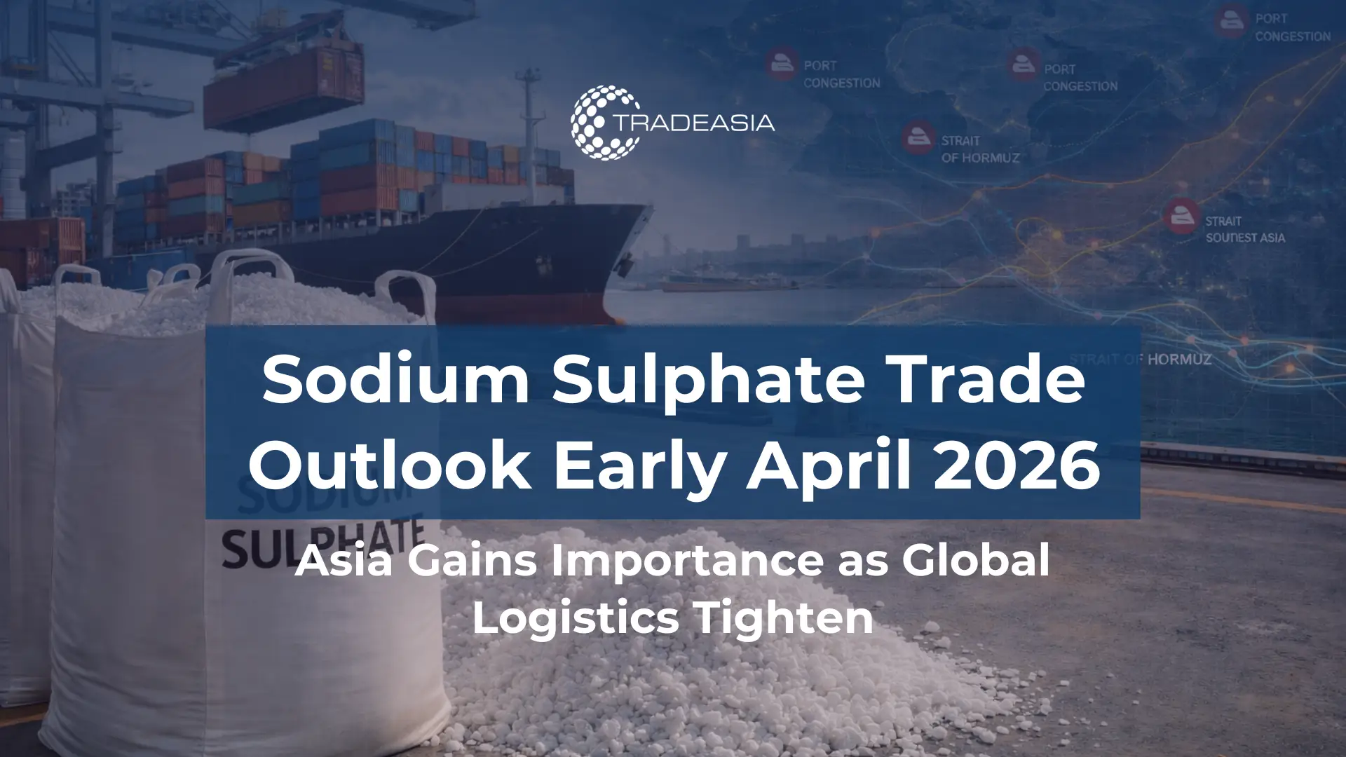 Sodium Sulphate Trade Shifts Toward Asia Amid Global Logistics Challenges